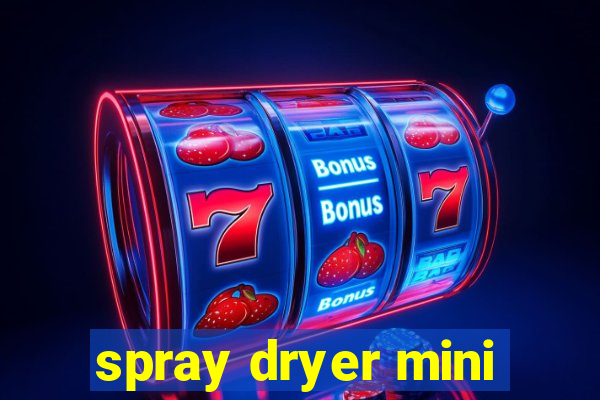 spray dryer mini