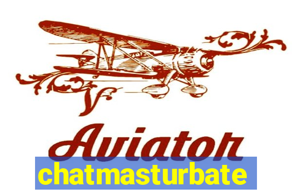 chatmasturbate