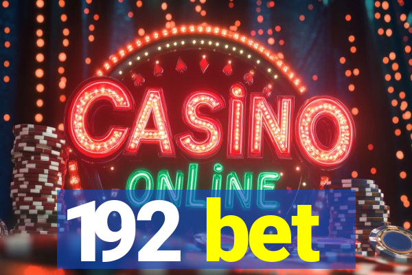192 bet