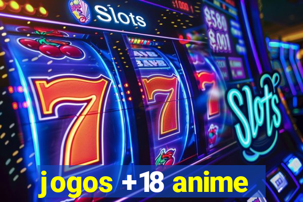 jogos +18 anime