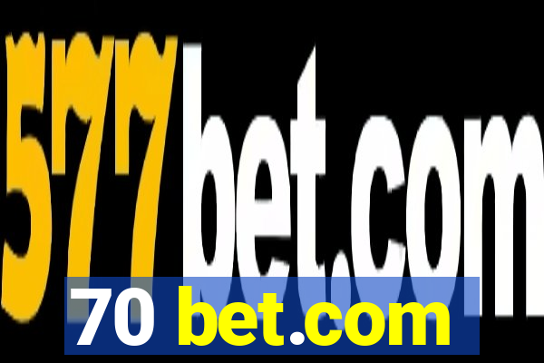 70 bet.com