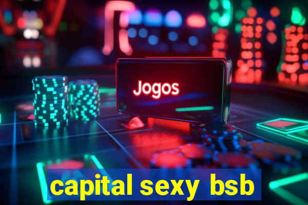 capital sexy bsb