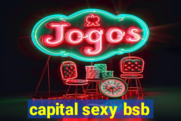 capital sexy bsb