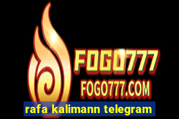 rafa kalimann telegram