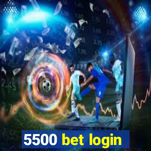 5500 bet login