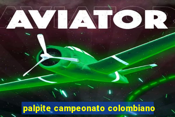 palpite campeonato colombiano