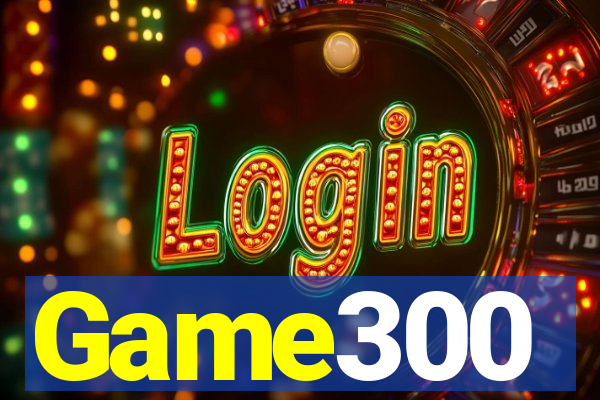 Game300