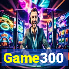Game300