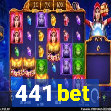 441 bet