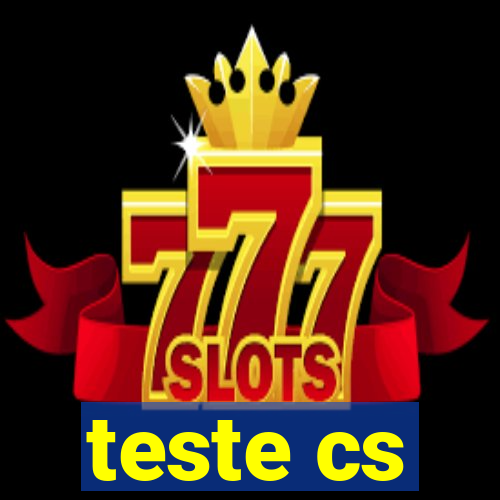 teste cs