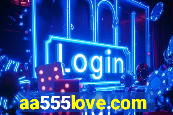 aa555love.com