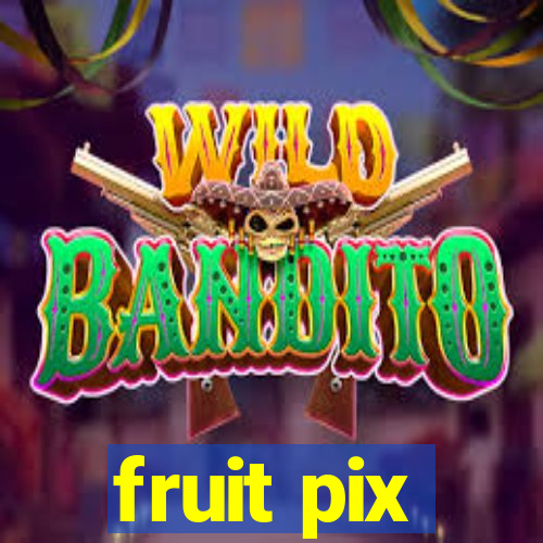fruit pix