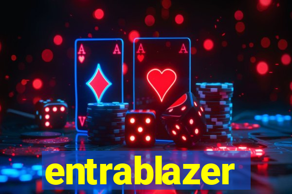 entrablazer
