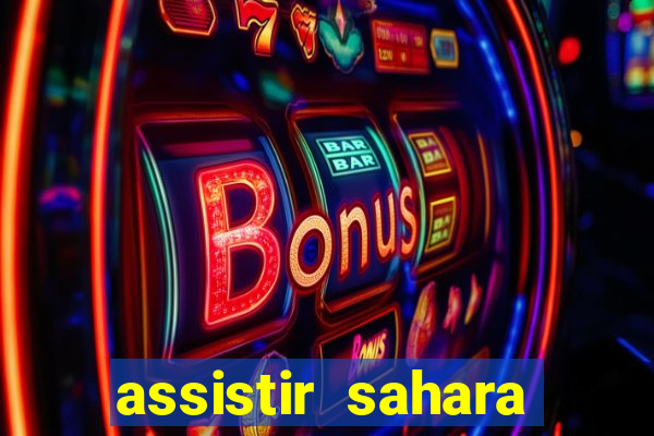 assistir sahara filme de 2005