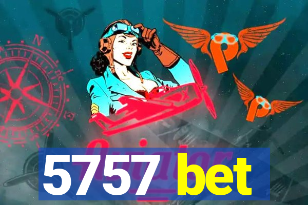 5757 bet