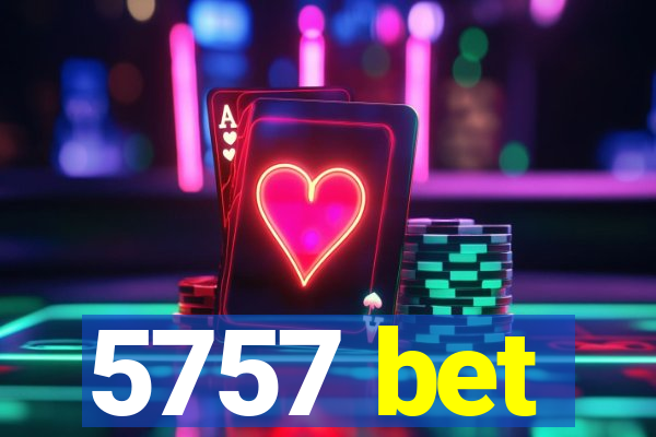 5757 bet
