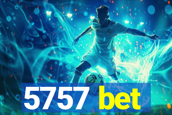 5757 bet