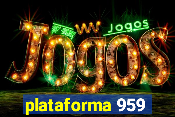 plataforma 959