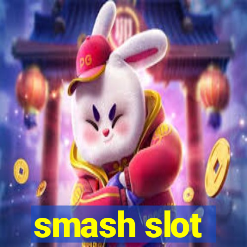 smash slot