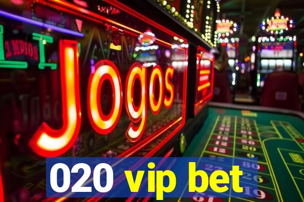 020 vip bet
