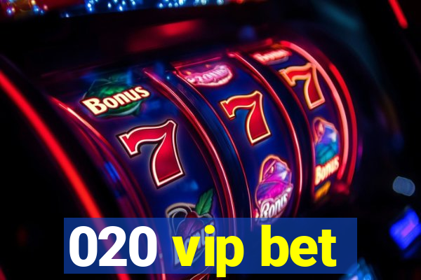 020 vip bet