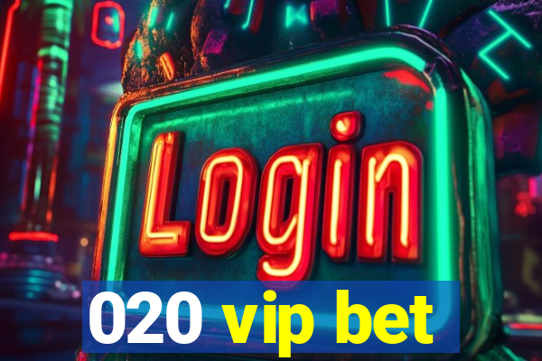 020 vip bet