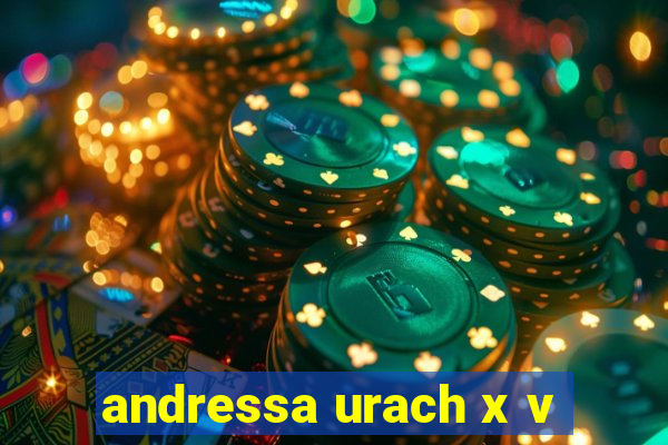 andressa urach x v