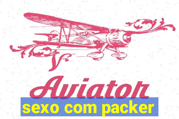 sexo com packer
