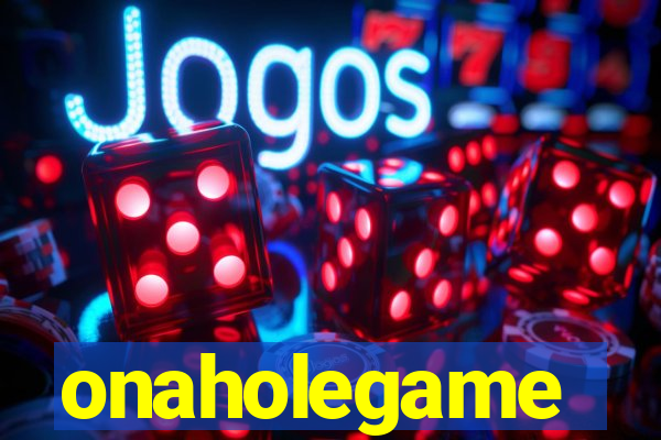 onaholegame