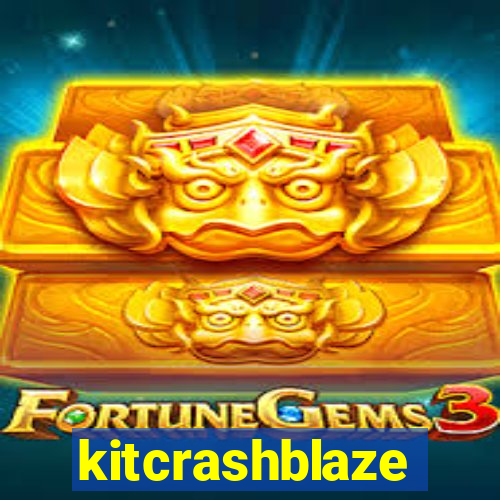 kitcrashblaze