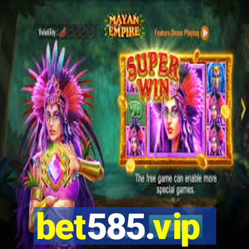 bet585.vip