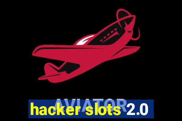 hacker slots 2.0