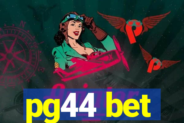 pg44 bet
