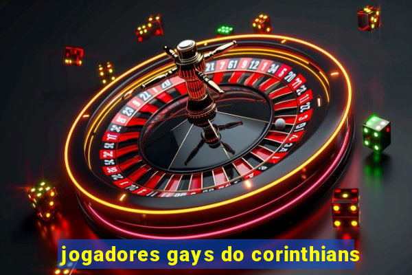 jogadores gays do corinthians