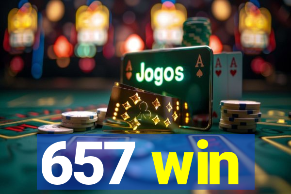 657 win