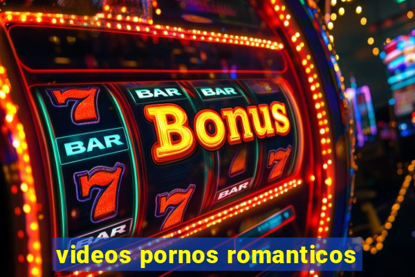 videos pornos romanticos