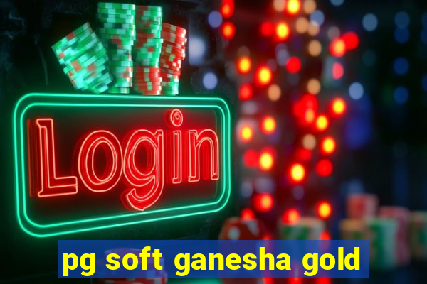 pg soft ganesha gold