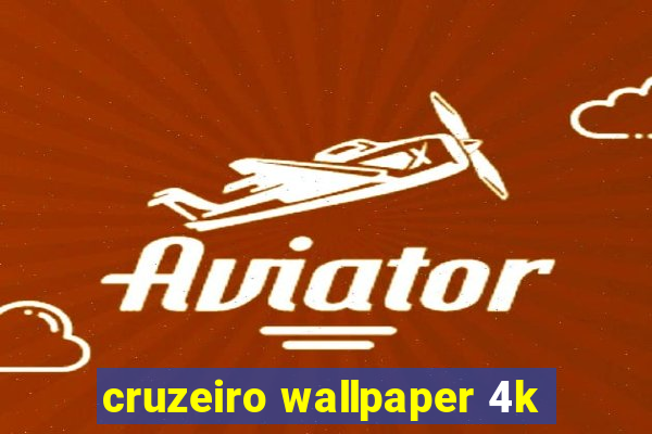 cruzeiro wallpaper 4k