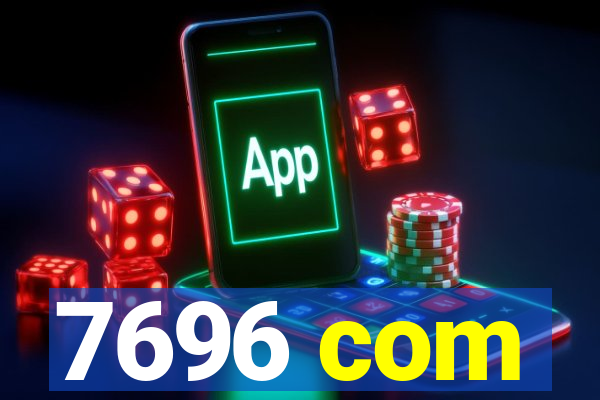 7696 com
