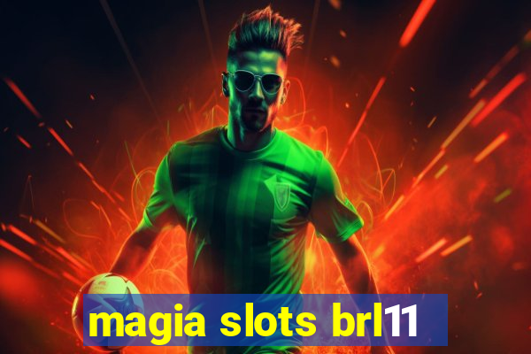 magia slots brl11