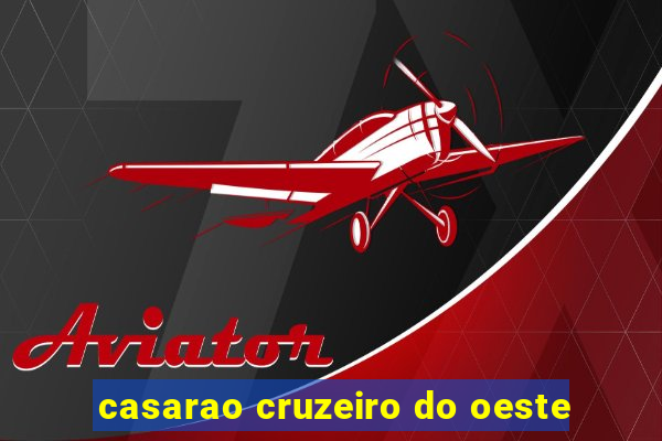 casarao cruzeiro do oeste