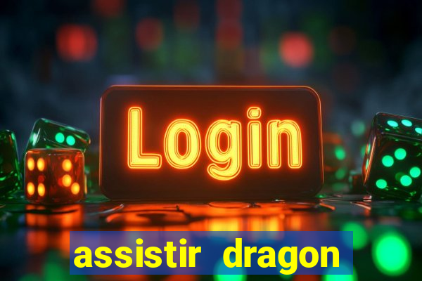 assistir dragon ball super gratis