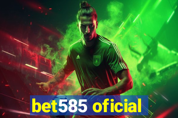 bet585 oficial