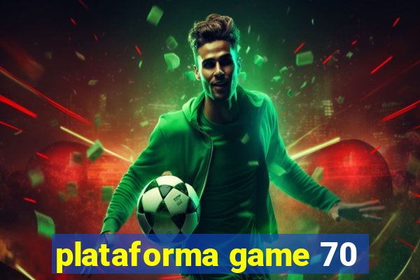 plataforma game 70
