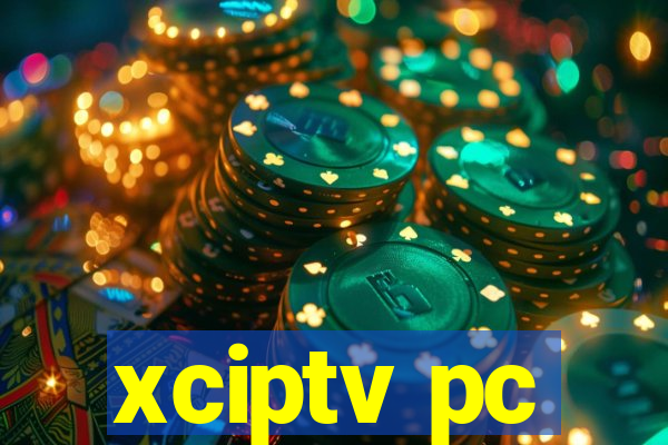 xciptv pc