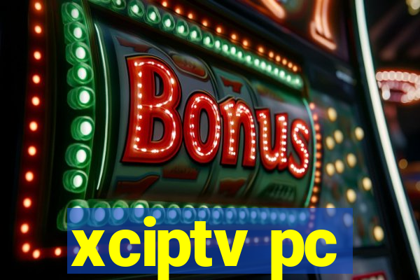 xciptv pc