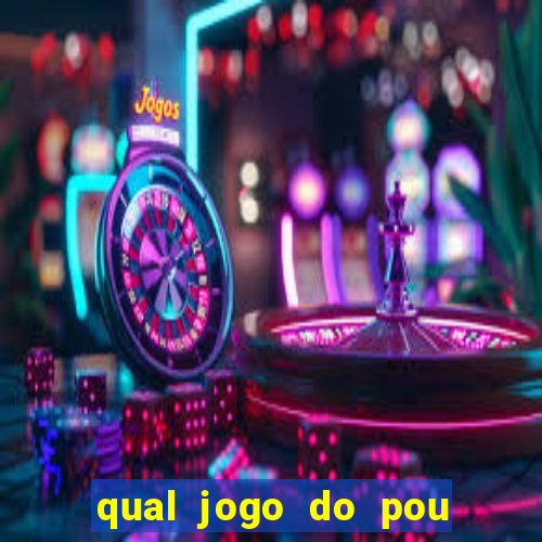 qual jogo do pou da mais dinheiro