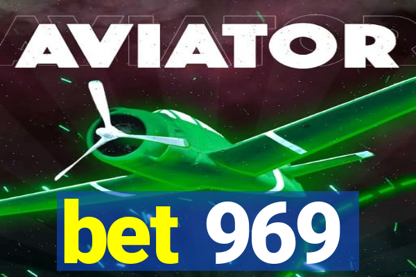 bet 969