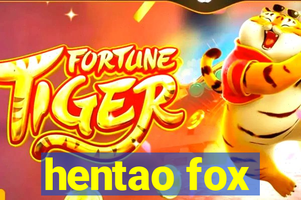 hentao fox