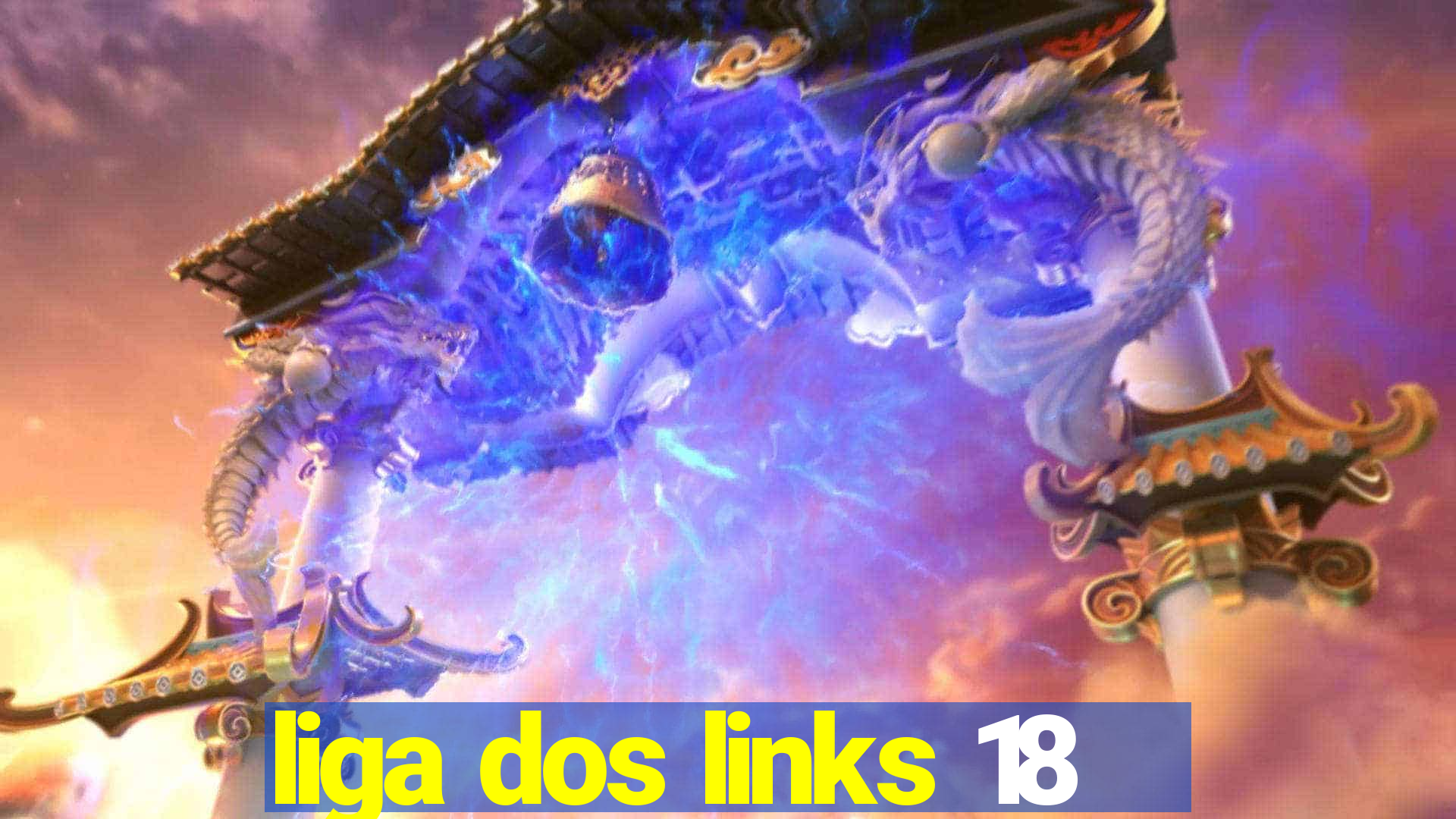 liga dos links 18